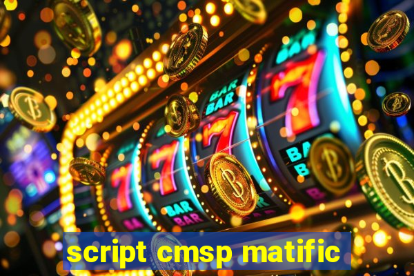 script cmsp matific